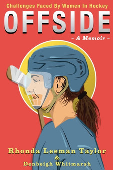 Offside : - A Memoir - Challenges Faced by Women in Hockey by Rhonda Leeman Taylor - Paperback
