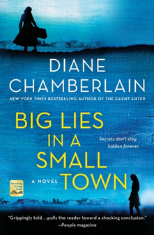 Big Lies in a Small Town : A Novel by Diane Chamberlain - Paperback