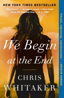 We Begin at the End by Chris Whitaker - Paperback