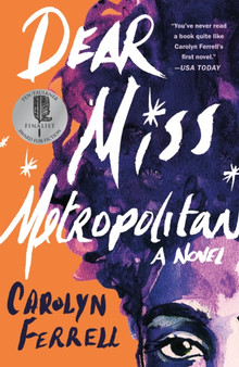 Dear Miss Metropolitan : A Novel by Carolyn Ferrell - Paperback
