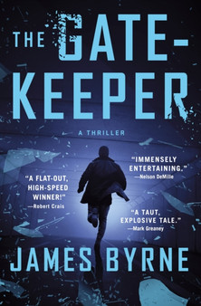 The Gatekeeper : A Thriller : 1 by James Byrne - Hardback