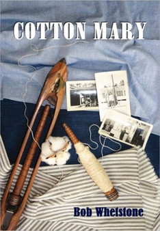 Cotton Mary by Bob Whetstone - Hardback