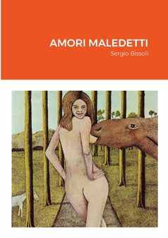 Amori Maledetti by Sergio Bissoli - Paperback