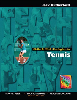 Skills, Drills & Strategies for Tennis by Jack Rutherford - Hardback