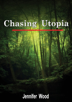 Chasing Utopia by Jennifer Wood - Paperback
