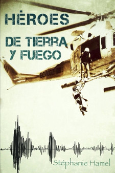 Heroes de tierra y fuego by Stephanie Hamel - Paperback