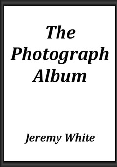 The Photograph Album by Jeremy White - Paperback