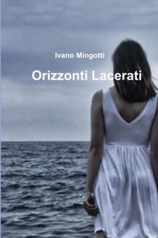 Orizzonti Lacerati by Ivano Mingotti - Paperback