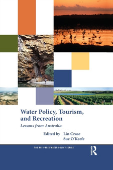 Water Policy, Tourism, and Recreation : Lessons from Australia by Lin Crase - Paperback