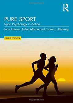 Pure Sport : Sport Psychology in Action by John Kremer - Hardback