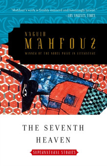 The Seventh Heaven : Supernatural Tales by Naguib Mahfouz - Paperback