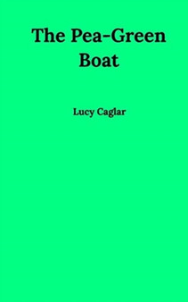 The Pea-Green Boat by Lucy Caglar - Paperback
