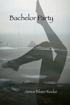 Bachelor Party by Janice Rocke - Paperback
