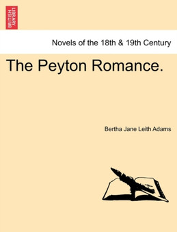 The Peyton Romance. by Bertha Jane Leith Adams - Paperback