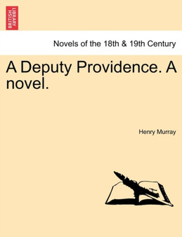 A Deputy Providence. a Novel. by Henry Murray - Paperback