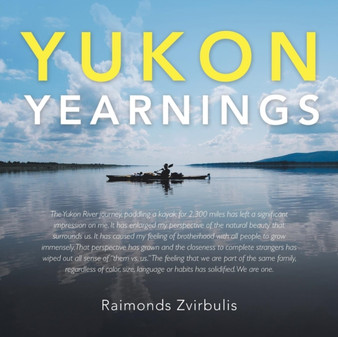 Yukon Yearnings by Raimonds Zvirbulis - Paperback