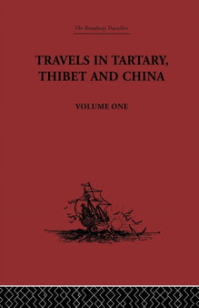 Travels in Tartary, Thibet and China, Volume One : 1844-1846 by Gabet - Paperback