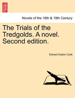The Trials of the Tredgolds. a Novel. Second Edition. by Edward Dutton Cook - Paperback