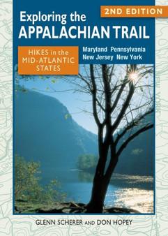 Exploring the Appalachian Trail: Hikes in the Mid-Atlantic States : Maryland, Pennsylvania, New Jersey, New York by Glenn Scherer - Paperback
