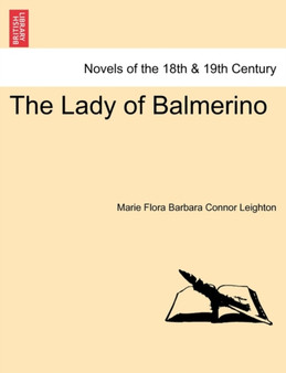 The Lady of Balmerino by Marie Flora Barbara Connor Leighton - Paperback