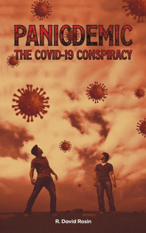Panicdemic-The Covid-19 Conspiracy by R.David Rosin - Paperback