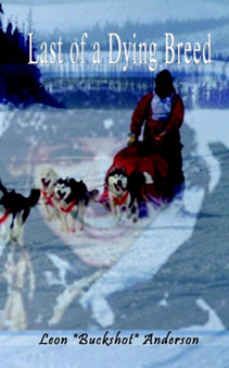 Last of a Dying Breed by Leon Buckshot Anderson - Paperback