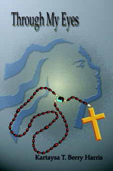 Through My Eyes by Kartaysa T.Berry Harris - Paperback