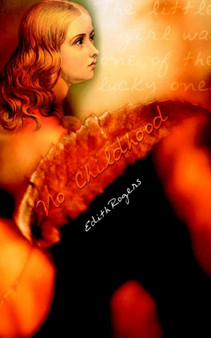 No Childhood by Edith Rogers - Paperback