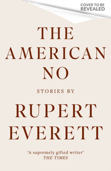 The American No by Rupert Everett - Hardback