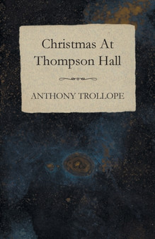 Christmas At Thompson Hall by Anthony Trollope - Paperback