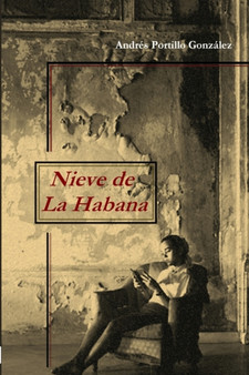 Nieve De La Habana by ANDRAeS PORTILLO GONZ LEZ - Paperback