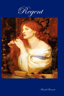 Regent by Arnold Bennett - Hardback