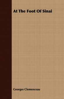 At The Foot Of Sinai by Georges Clemenceau - Paperback