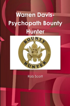 Warren Davis-Psychopath Bounty Hunter by Rob Scott - Paperback