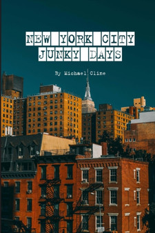 New York City Junky Days by Michael Cline - Paperback