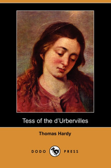 Tess of the D'Urbervilles (Dodo Press) by Thomas Defendant Hardy - Paperback