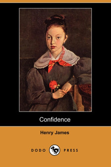 Confidence (Dodo Press) by Henry James - Paperback