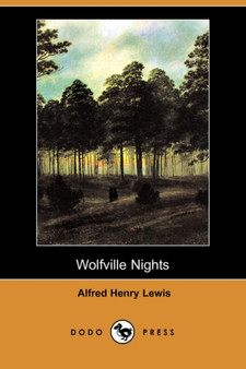 Wolfville Nights (Dodo Press) by Alfred Henry Lewis - Paperback
