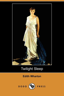 Twilight Sleep (Dodo Press) by Edith Wharton - Paperback