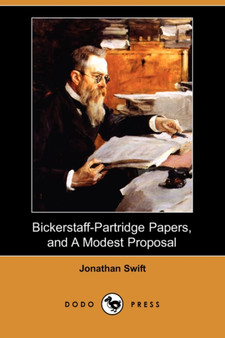 Bickerstaff-Partridge Papers, and a Modest Proposal (Dodo Press) by Jonathan Swift - Paperback