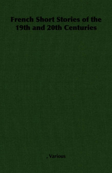 French Short Stories of the 19th and 20th Centuries by Various - Paperback