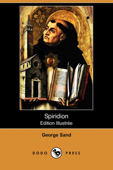 Spiridion (Edition Illustree) (Dodo Press) by Title George pse Sand - Paperback