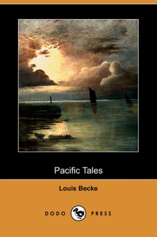 Pacific Tales (Dodo Press) by Louis Becke - Paperback