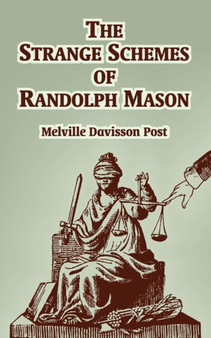 The Strange of Schemes of Randolph Mason by Melville Davisson Post - Paperback
