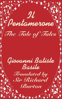 Il Pentamerone : The Tale of Tales by Giovanni Batiste Basile - Paperback