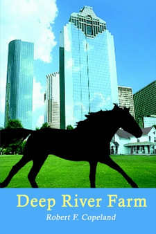 Deep River Farm by Robert F. Copeland - Hardback