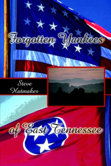 Forgotten Yankees of East Tennessee by Steve Hatmaker - Paperback