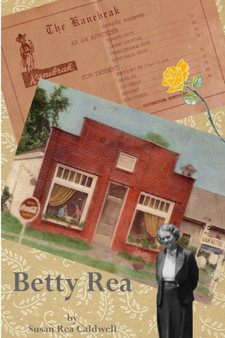 Betty Rea by Susan Rea Caldwell - Paperback