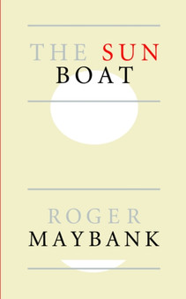 The Sun Boat by Roger Maybank - Paperback