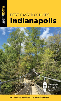 Best Easy Day Hikes Indianapolis by Kat Green - Paperback